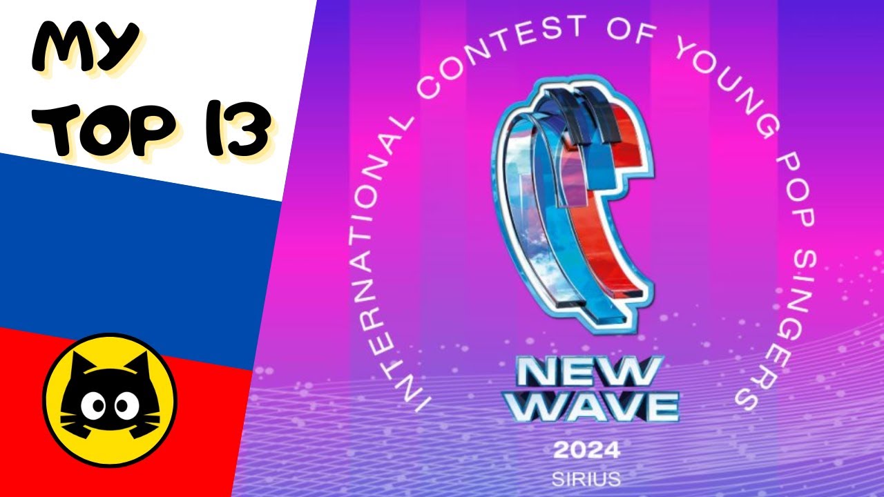 🇷🇺 New Wave 2024 · MY TOP 13 · Eurogatito