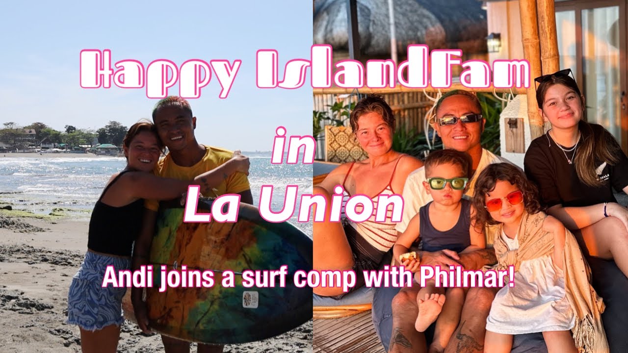 Happy IslandFam в Ла-Унион | Энди присоединяется к соревнованиям по серфингу!