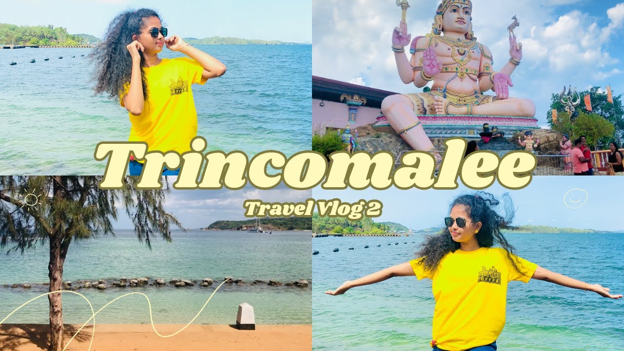ත්‍රිකුණාමලයේ රවුමක් යමු  | Travel to Trincomalee | Travel Vlog 2