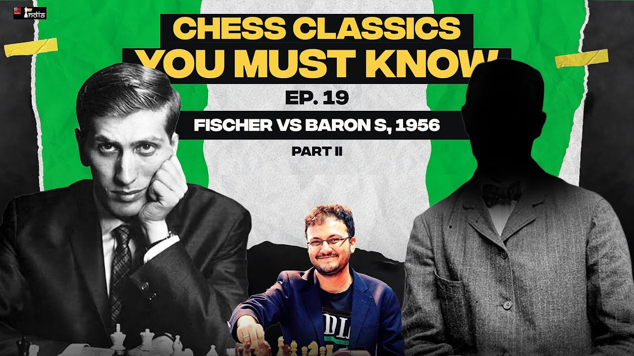 Chess Classics You must Know Ep 19 | Bobby Fischer's treatment of the Ruy Lopez Part II