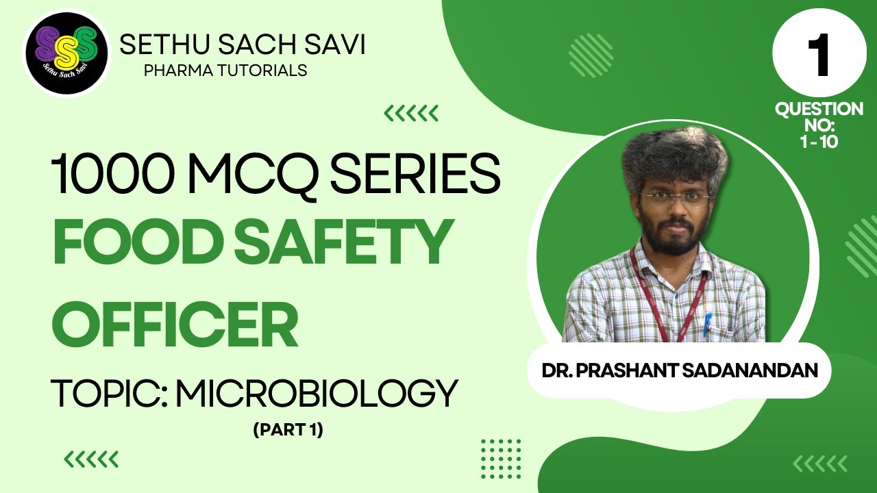 FOOD SAFETY OFFICER (FSO) Exam 1000 MCQ series: 1 (Question No: 1 to 10): Microbiology Part 1