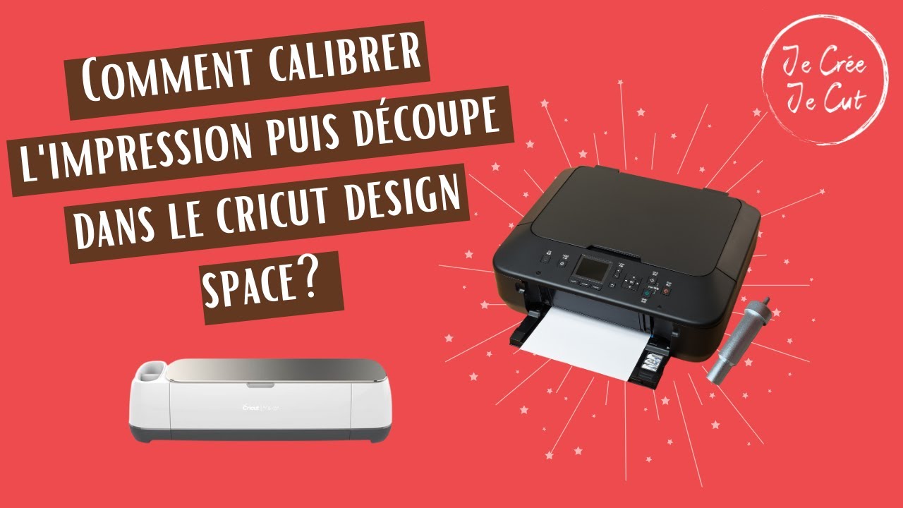 Comment calibrer l'impression puis découpe dans le Cricut Design Space?