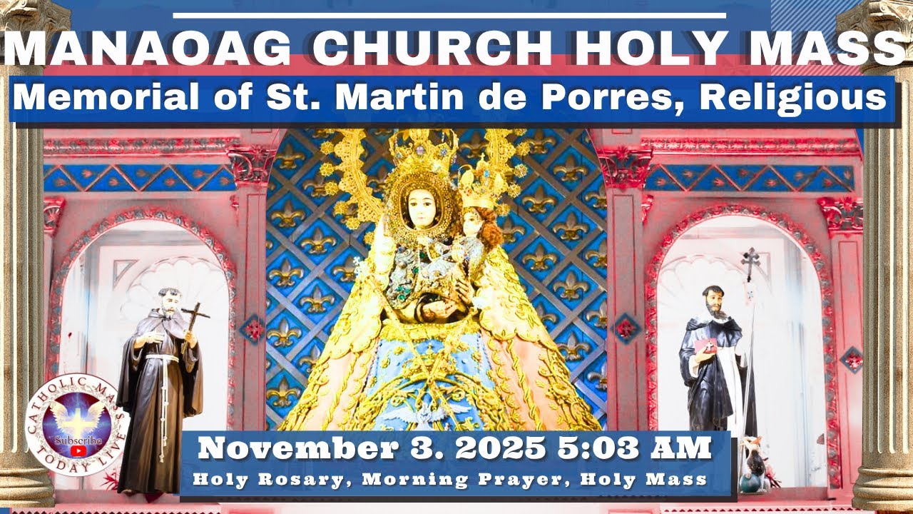 CATHOLIC MASS  OUR LADY OF MANAOAG CHURCH LIVE MASS TODAY November 03, 2025  5:40a.m. Holy Rosary