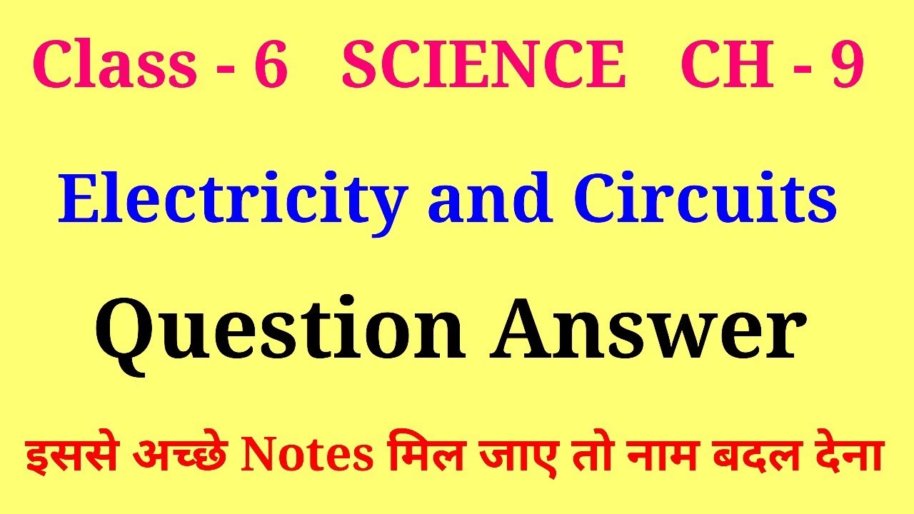 electricity and circuits class 6 question answer | class 6 science chapter 9 question answer