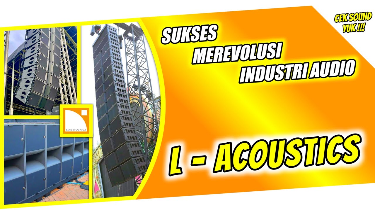 SEJARAH L-ACOUSTICS, Sukses Merevolusi Industri Audio & Sound System