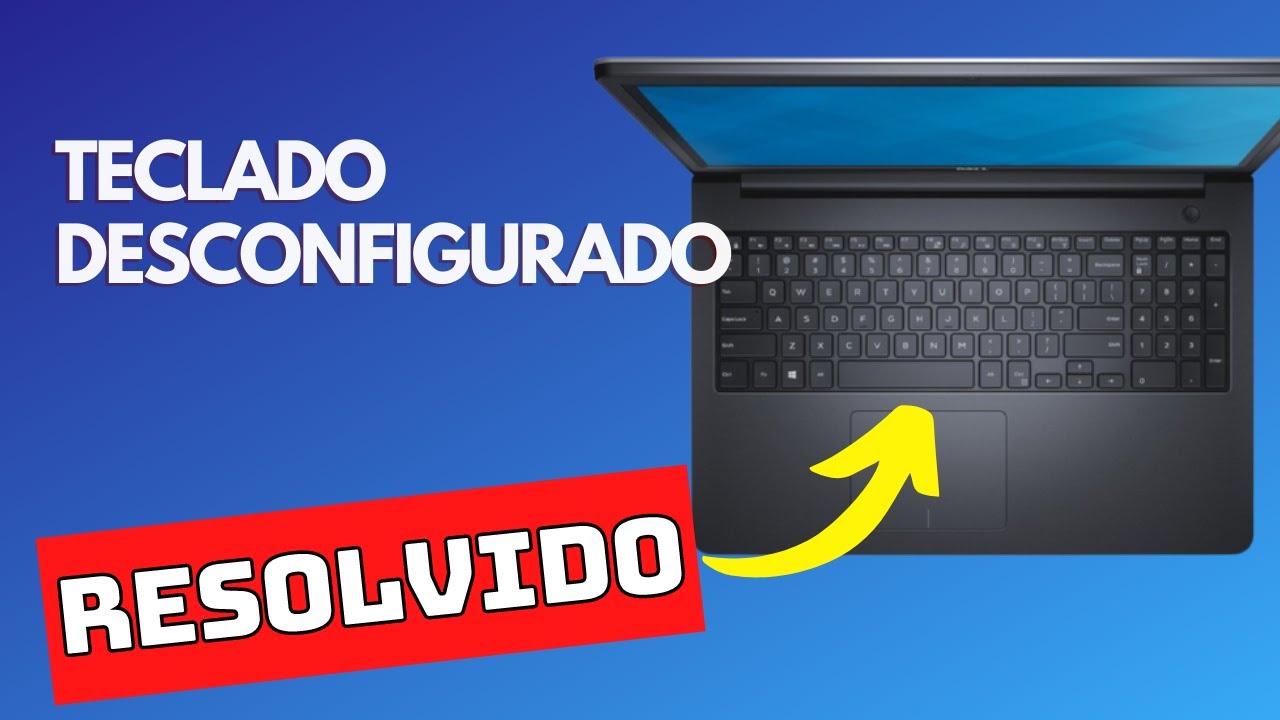 Teclado desconfigurado (RESOLVIDO) aperta letra e sai número, resolva de forma fácil e rápida