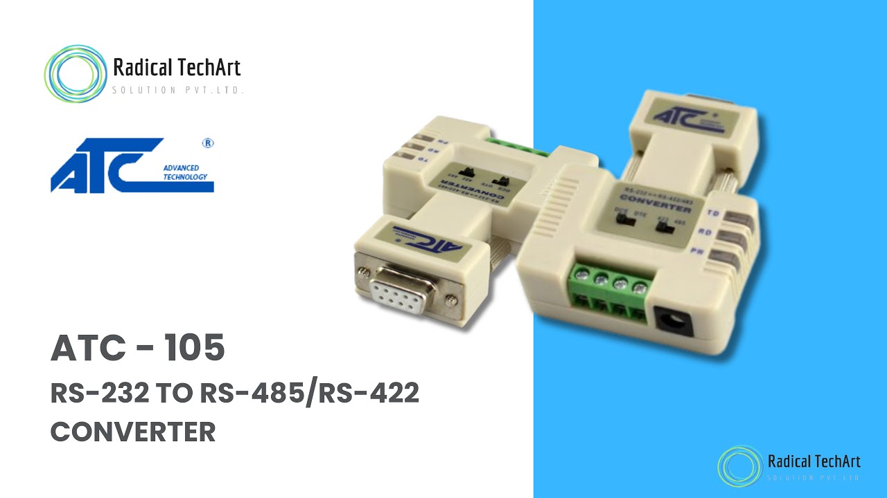 ATC 105 (RS-232 TO RS-485/RS-422 Converter) RadicalTechArt I RadicalTalks I RadicalTechMart