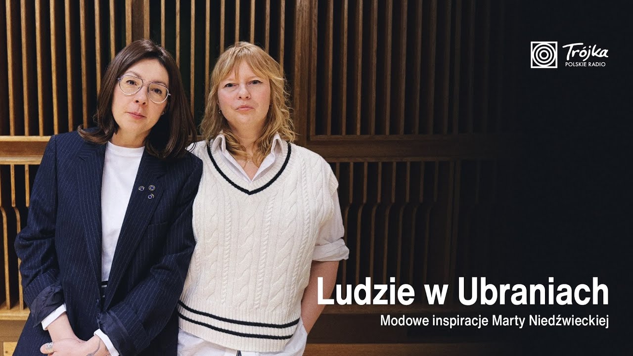 Ludzie w Ubraniach: Modowe inspiracje Marty Niedźwieckiej