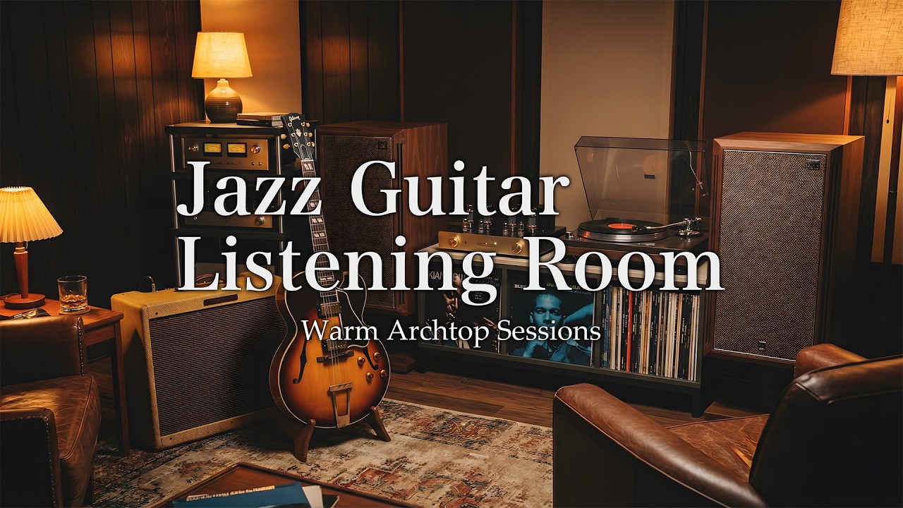 Jazz Guitar Listening Room – Warm Archtop Sessions | EP74