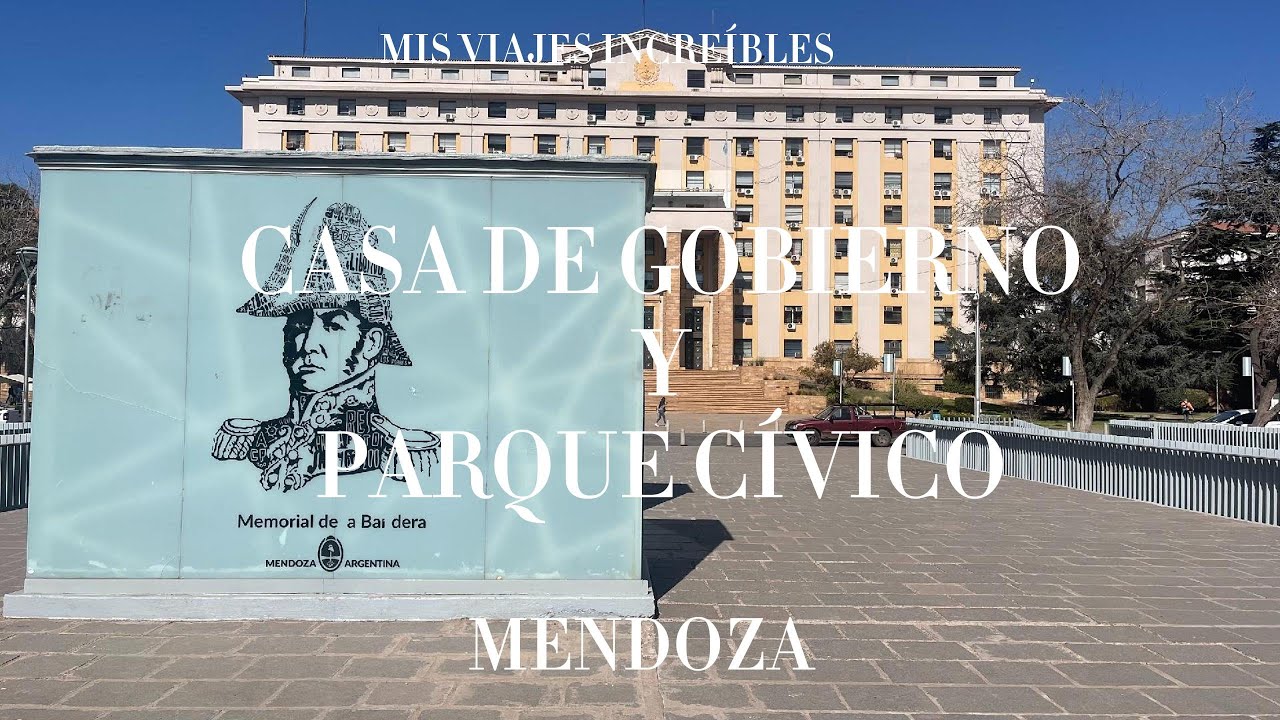 Descubriendo Mendoza: Casa de Gobierno y Parque Cívico