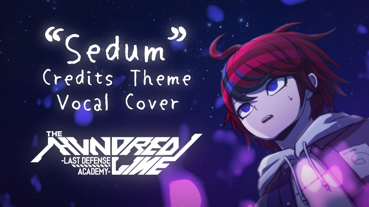 Sedum - Sincere 【Vocal Cover】 The Hundred Line: Last Defense Academy