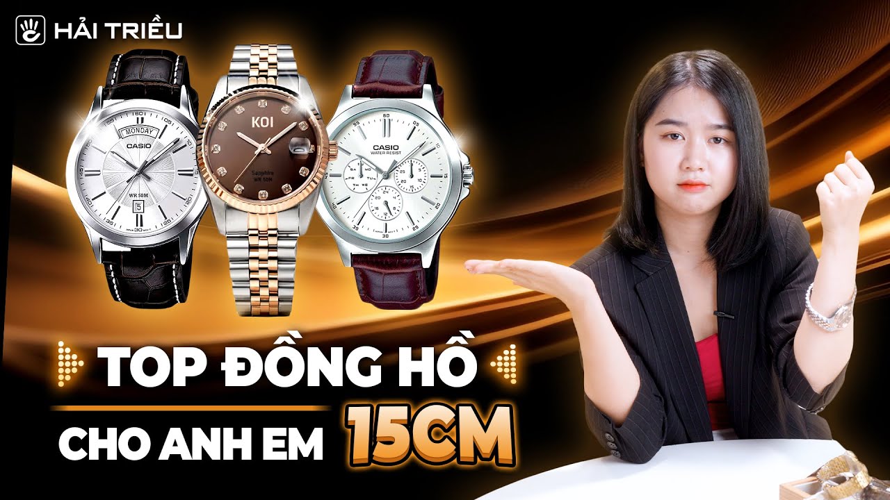 Gợi ý 5 đồng hồ cho nam tay nhỏ | Cổ tay 15cm đeo đồng hồ size bao nhiêu ?