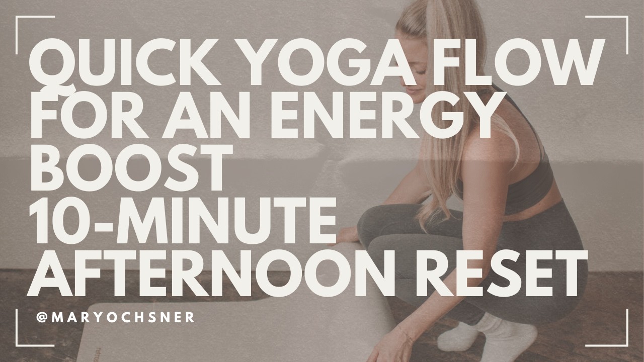 Quick Yoga Flow for an Energy Boost | 10-Minute Afternoon Reset