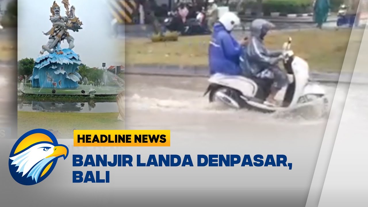[HEADLINE NEWS 10/09] Bencana Banjir Landa Denpasar Bali