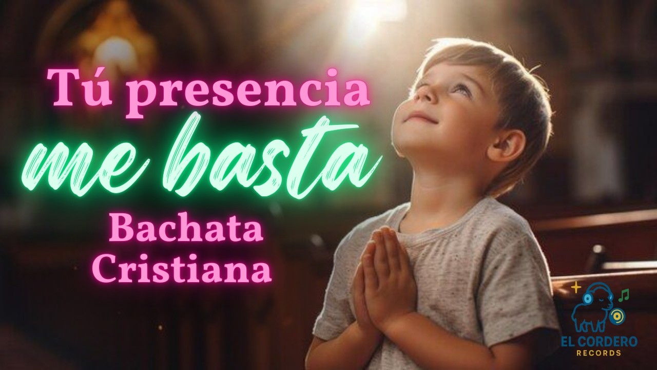 Tu Presencia Me Basta | Bachata Cristiana 2025 (IA) | El Cordero Records