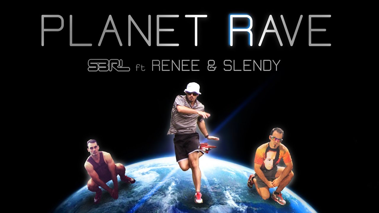 Planet Rave - S3RL ft Renee & Slendy