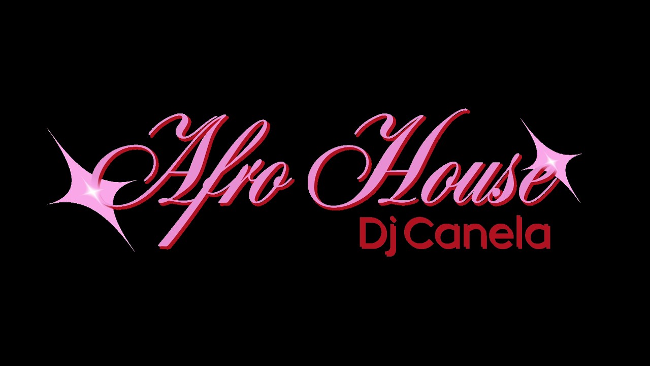 SET   AFRO HOUSE Dj Canela