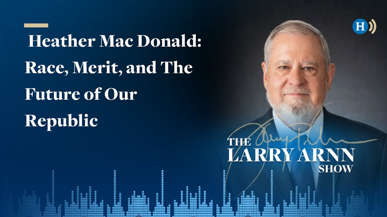 Race, Merit, and The Future of Our Republic | Heather Mac Donald