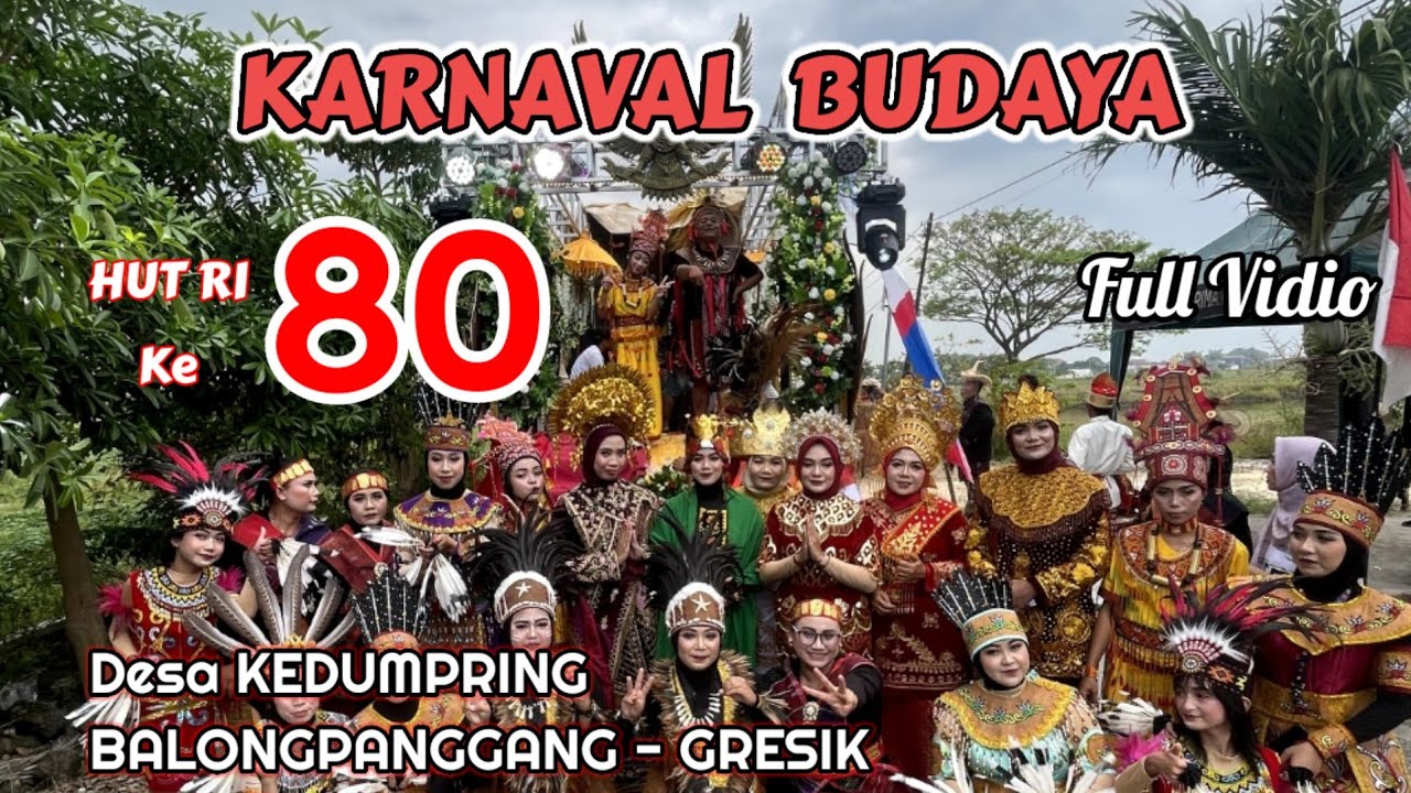 KARNAVAL BUDAYA dalam rangka HUT kemerdekaan RI ke 80, desa Kedungpring Balongpanggang Gresik.