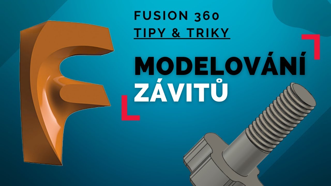 Závity (nejen) pro 3D tisk | 02 Fusion 360: Tipy & triky