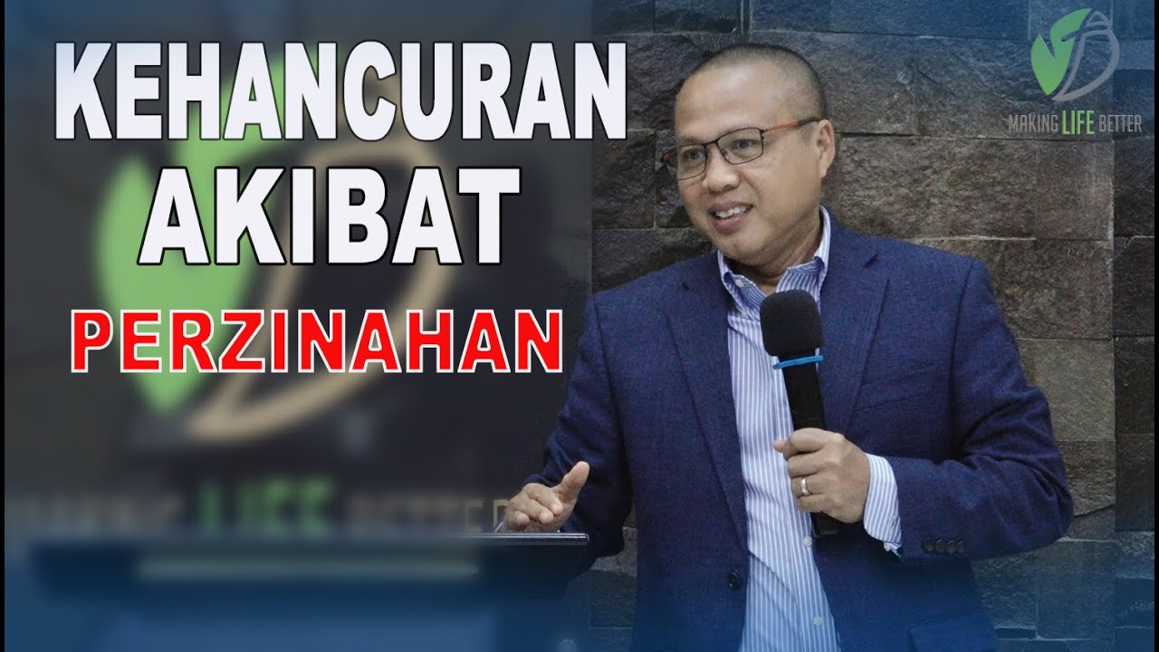 KOTBAH KRISTEN || KEHANCURAN AKIBAT PERZINAHAN || PAULUS WIRATNO || MAKING LIFE BETTER