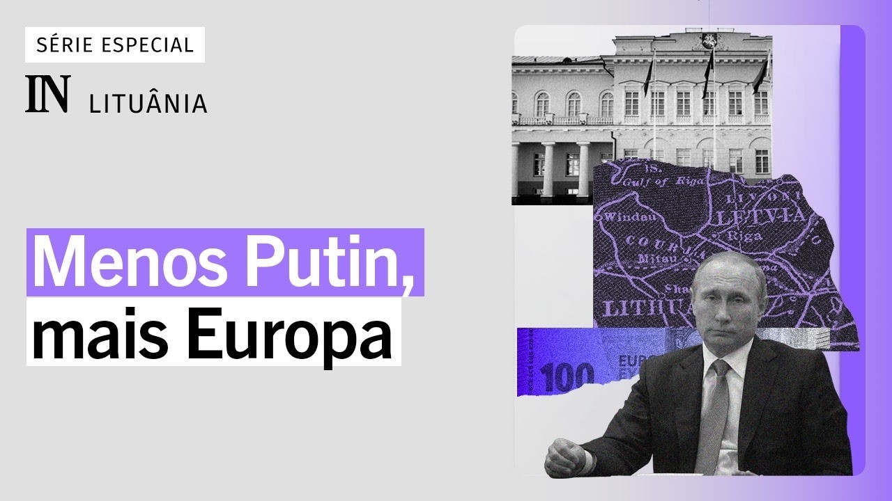 A receita da Lituânia: romper com a Rússia e abrir sua economia para a Europa