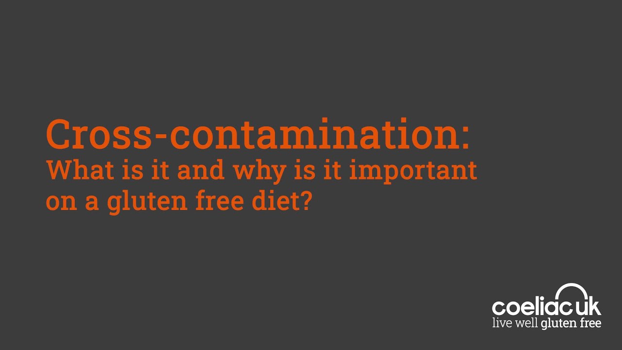 Cross-contamination - What is it and why is it important on a gluten free diet?