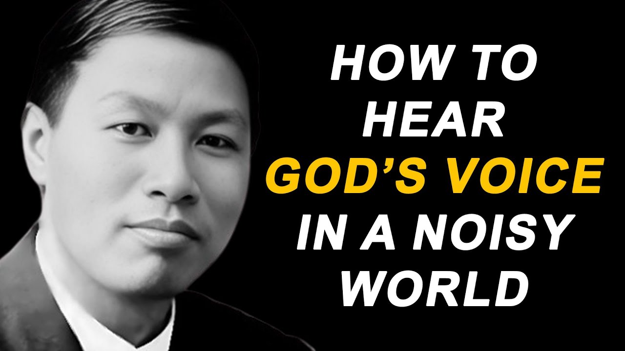 How to Hear God’s Voice in a Noisy World | Watchman Nee