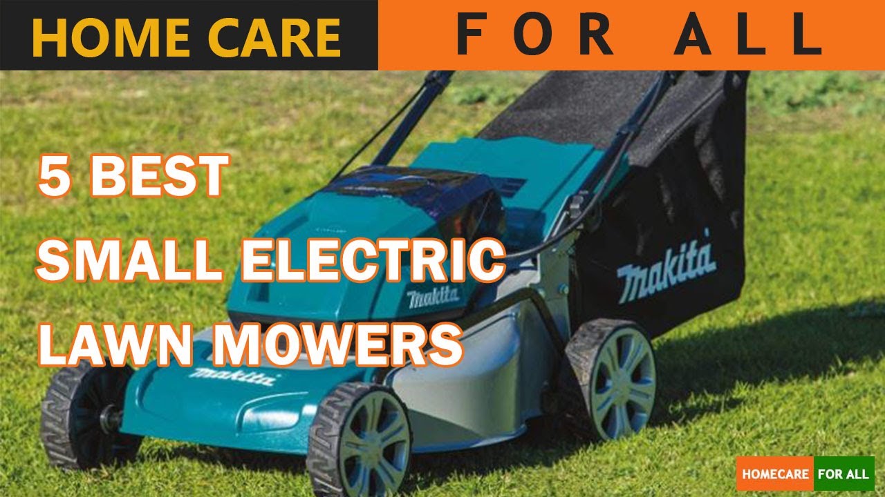 5 Best Small Electric Lawn Mower 2022