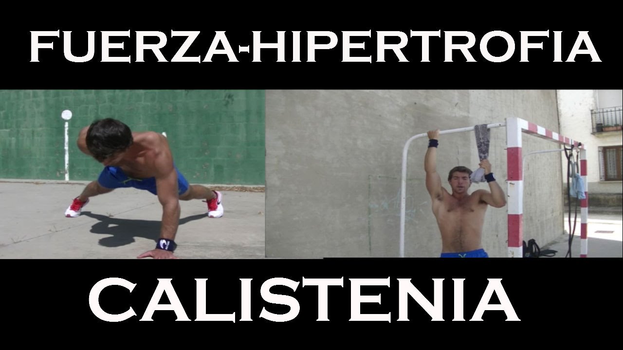 FUERZA e HIPERTROFIA con CALISTENIA. Ejercicios y rutina.