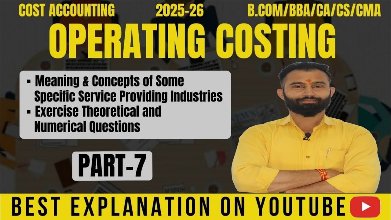 Operating Costing | Meaning & Concept of some Service Providing Industries | Exercise Ques. |Part-7 