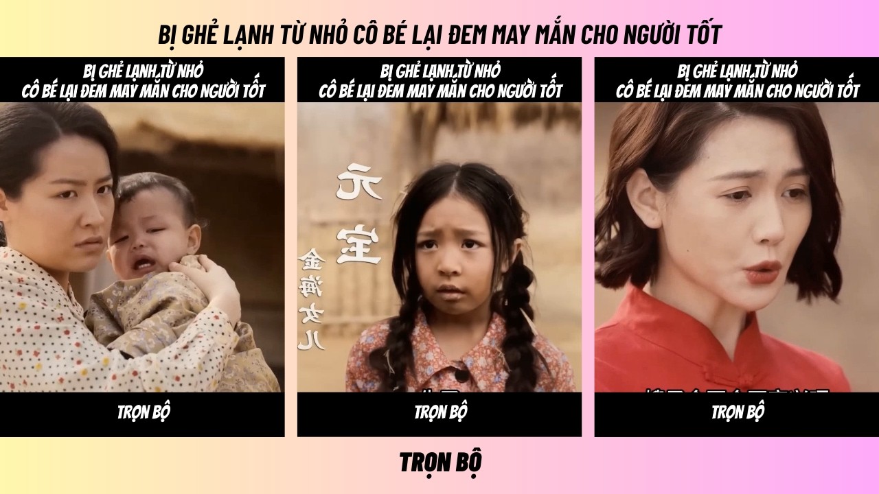 💖 LÒNG TỐT ĐƯỢC ĐỀN ĐÁP, CÔ BÉ NHỎ MANG ĐẾN NHỮNG ĐIỀU KỲ DIỆU | REVIEW PHIM 甜寵