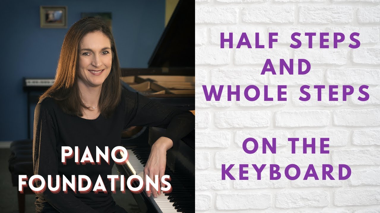 How to Play Whole Steps and Half Steps on Piano:  Recognize Them on the Piano Keyboard