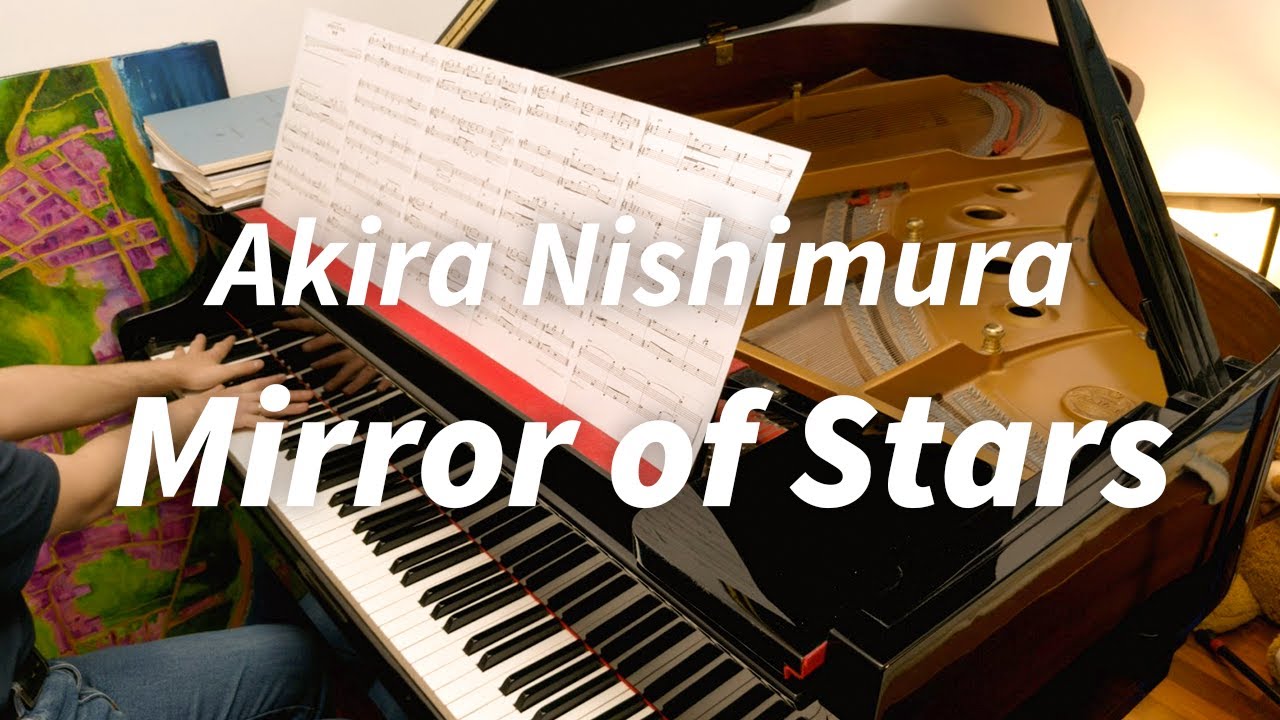 Akira Nishimura — Mirror of Stars (西村朗 — 星の鏡)