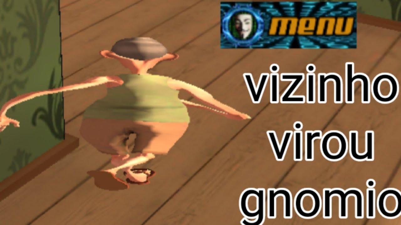 vizinho virou um gnomio kkkkkkkkk (angry neighbor mod menu)