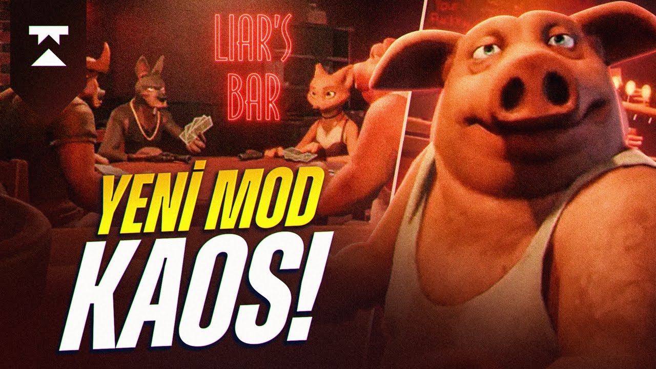 KAOSTAN BESLENİYORUZ! Liar's Bar