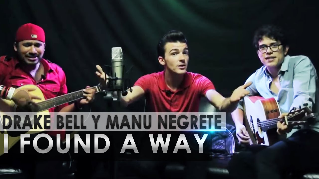 I FOUND A WAY con DRAKE BELL Y MANU NEGRETE