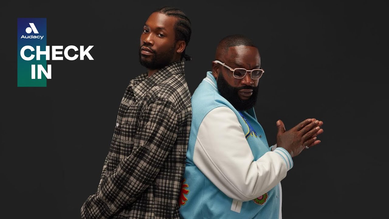 Audacy Check In: Rick Ross & Meek Mill