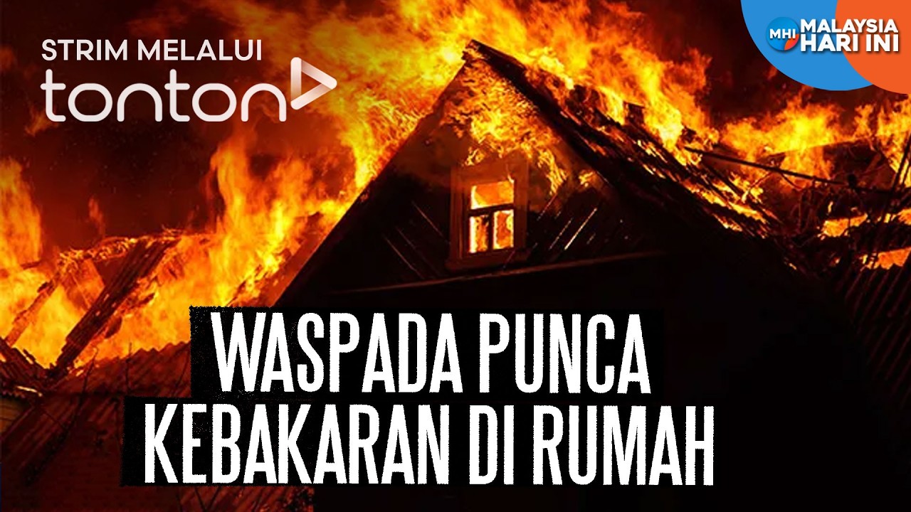 [CLIP] MHI (5 Mar 2026): Waspada Punca Kebakaran Di Rumah | Tonton