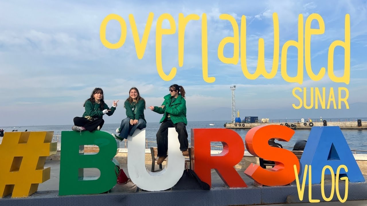 Bursa vlog