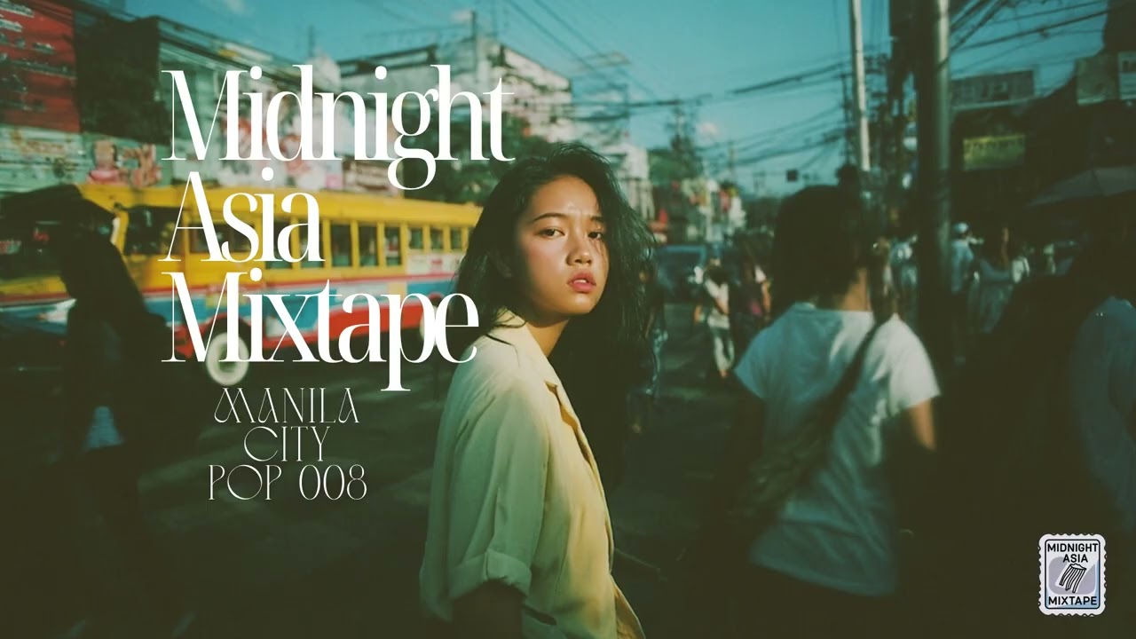 Midnight Asia Mixtape – Manila City Pop 008 (1970s–1980s) 🇵🇭