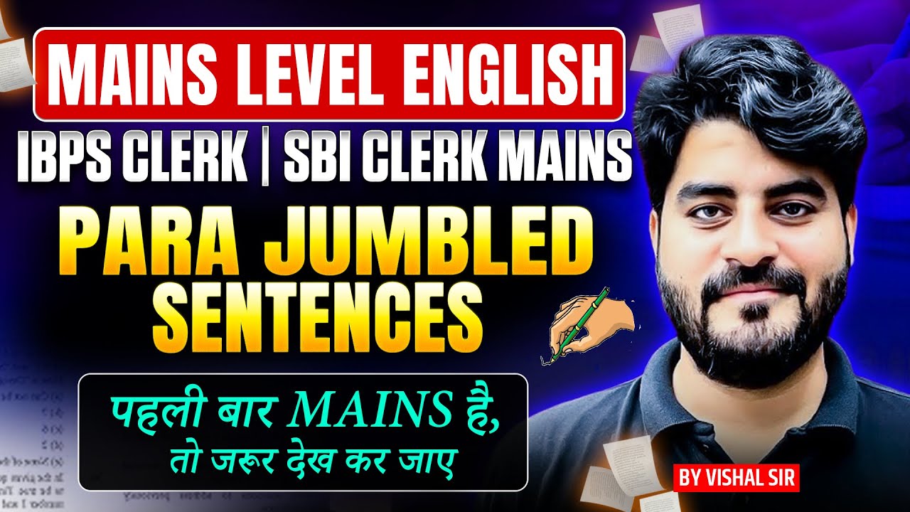 Para Jumbled Sentences Mains Level Questions | All Types | SBI/IBPS Clerk Mains 2025 | Vishal Sir