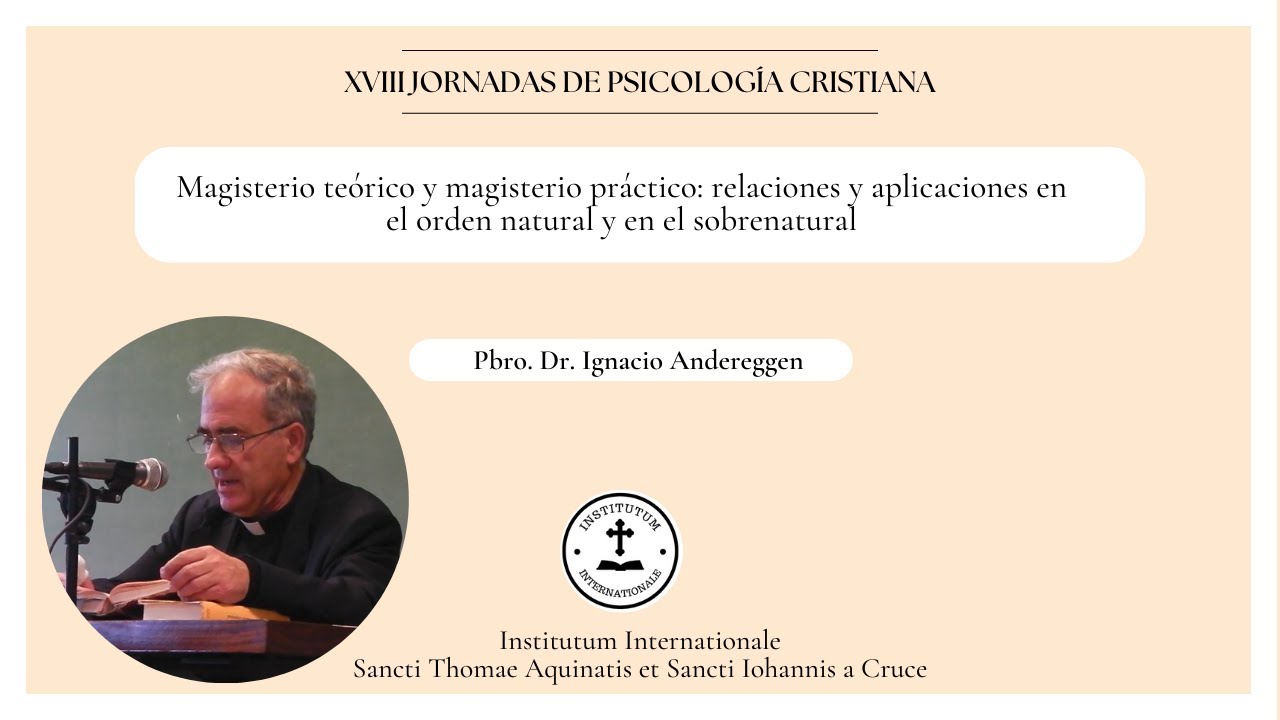 Magisterio teórico y magisterio práctico (I) | Pbro. Dr. Ignacio Andereggen