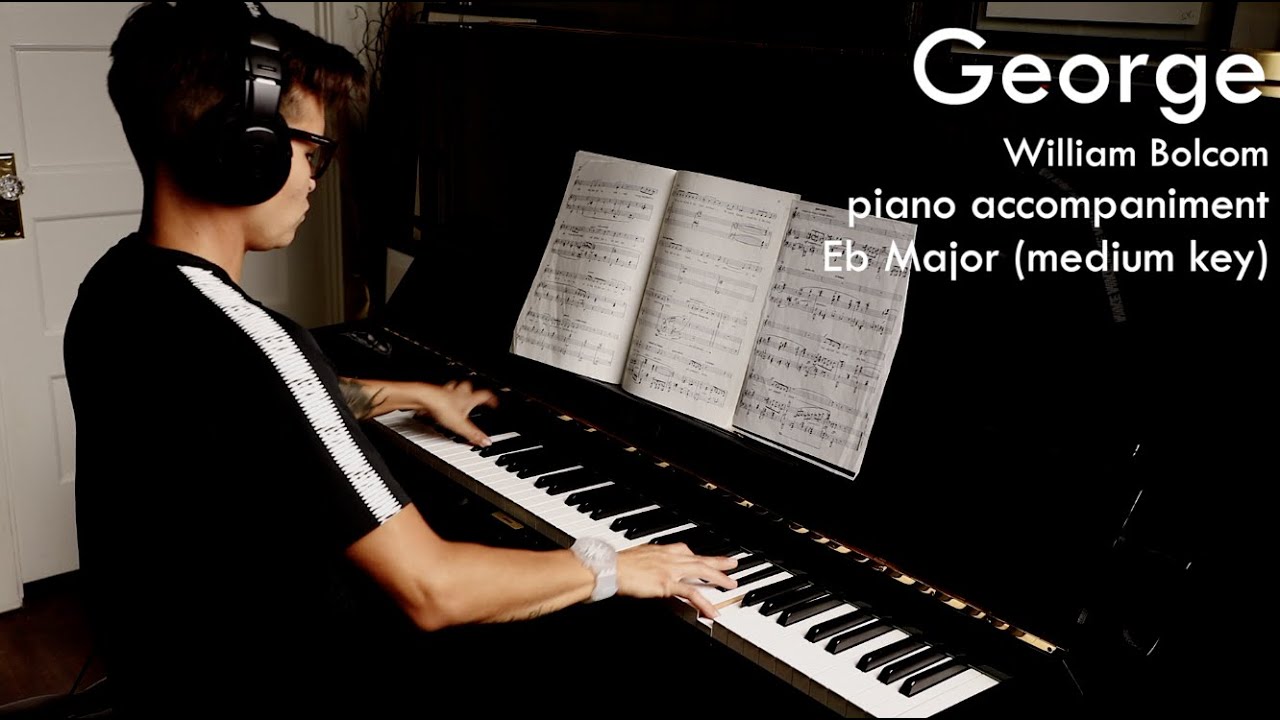 George by William Bolcom | PIANO ACCOMPANIMENT/vocal rehearsal track