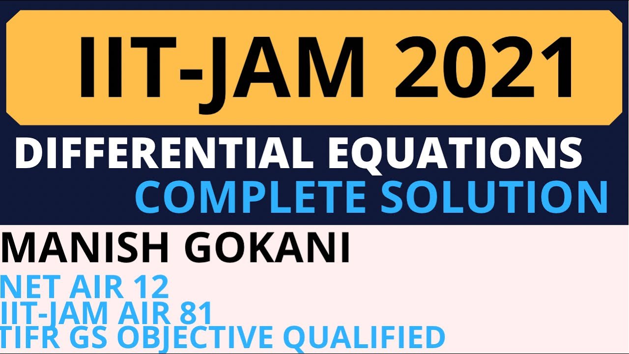 IIT JAM 2021. Полное решение обыкновенных дифференциальных уравнений