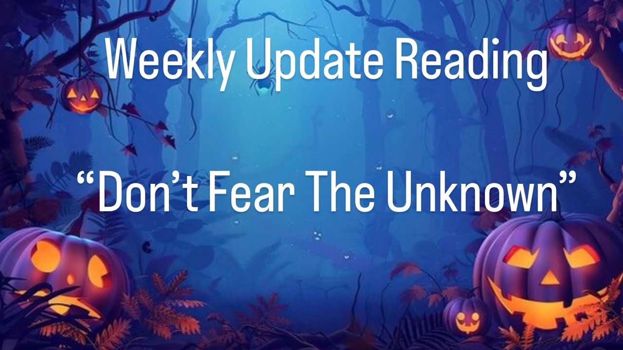 🎃 Oracle Collective Reading 🔮 | Don’t Fear the Unknown 🌑 Trust the Transition | Oct 26 - Nov 1 👀🙈