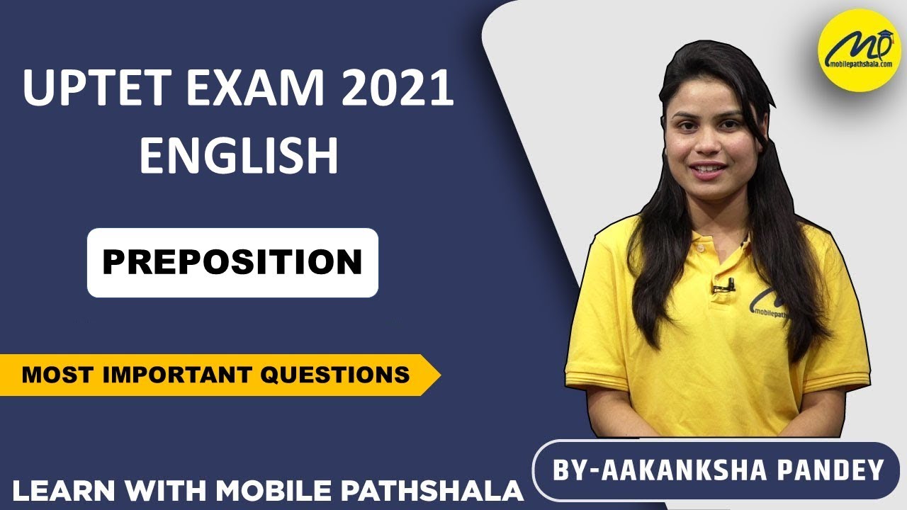 UPTET 2021 | Super TET 2021 | English Classes | Preposition -2| Practice Question | Mobile Pathshala
