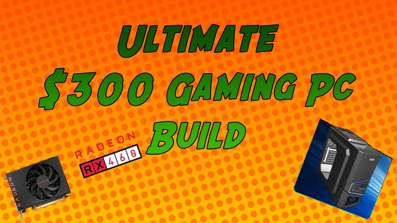 Best 300 Dollar Gaming PC Build October 2016 (Plays every game 1080p)