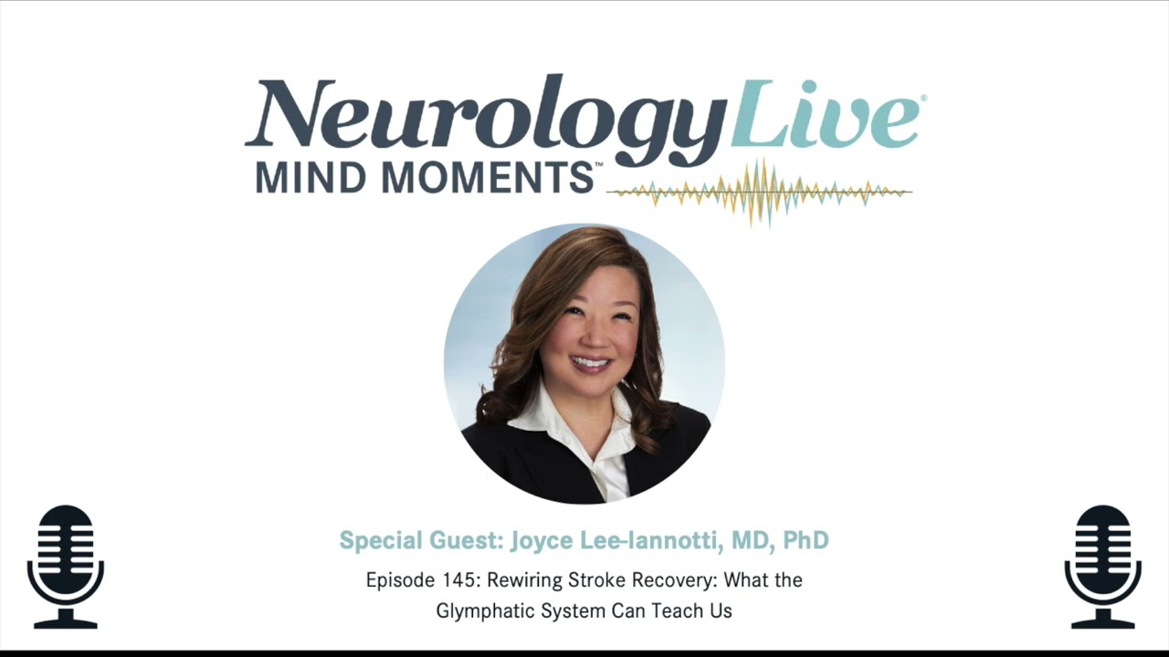 Episode 145: Rewiring Stroke Recovery: What the Glymphatic System Can Teach Us