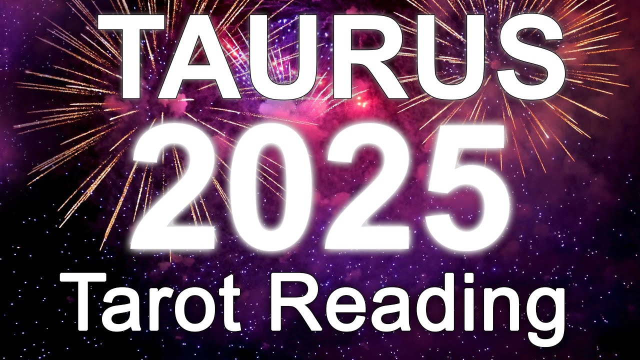 TAURUS 2025 YEARLY TAROT READING 